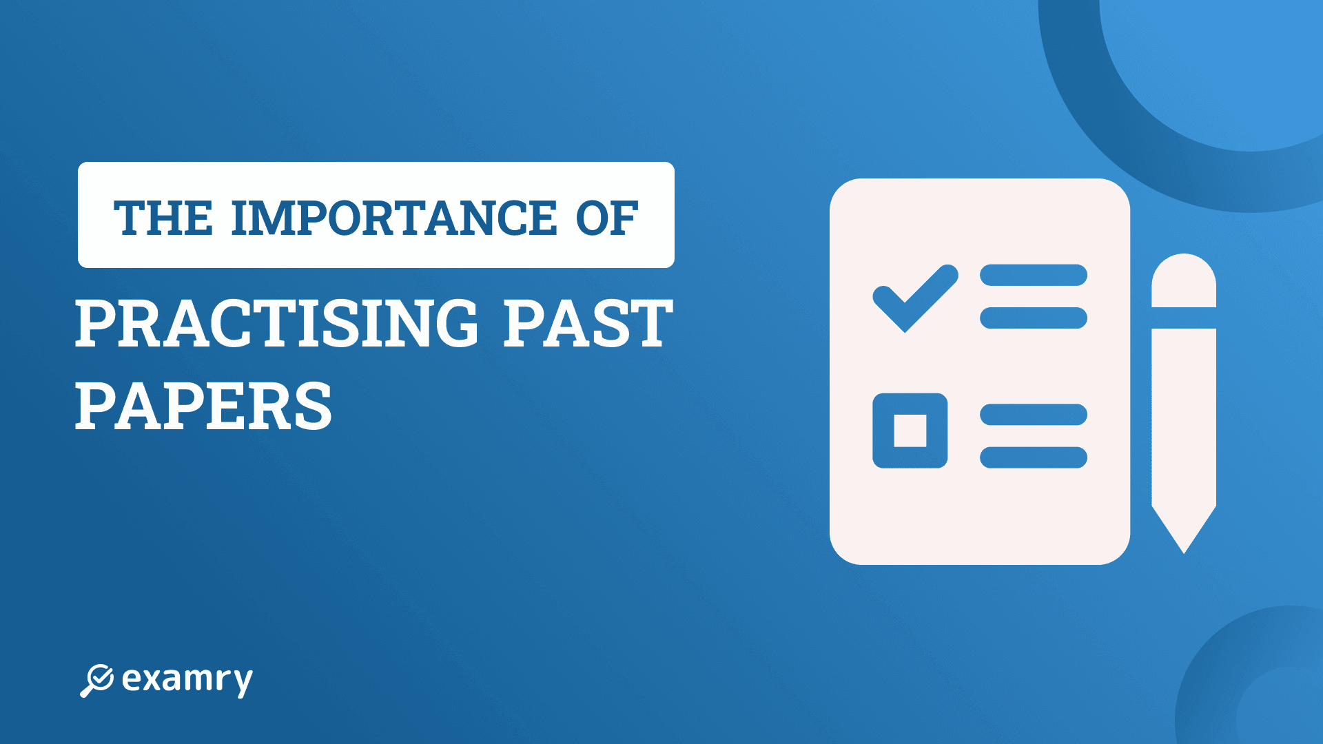 The Importance of Practicing Past Papers